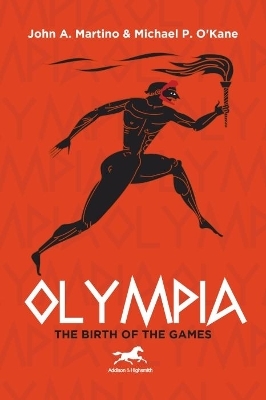Olympia: The Birth of the Games - John Martino