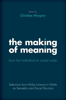 The Making of Meaning: From the Individual to Social Order - Niklas Luhmann