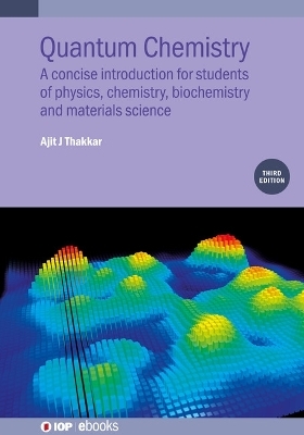 Quantum Chemistry (Third Edition) - Ajit J Thakkar