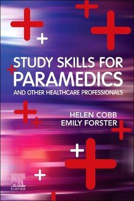 Study Skills for Paramedics - Helen Cobb, Emily Forster