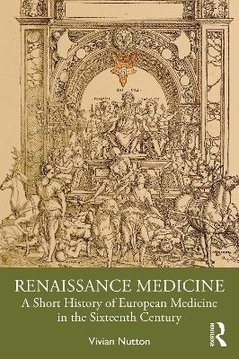 Renaissance Medicine - Vivian Nutton