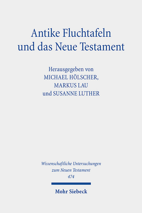 Antike Fluchtafeln und das Neue Testament - 