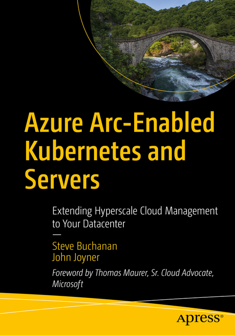 Azure Arc-Enabled Kubernetes and Servers - Steve Buchanan, John Joyner