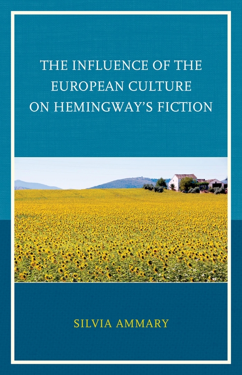 Influence of the European Culture on Hemingway's Fiction -  Silvia Ammary