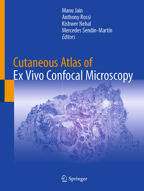 Cutaneous Atlas of Ex Vivo Confocal Microscopy - 