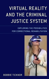Virtual Reality and the Criminal Justice System -  Bobbie Ticknor