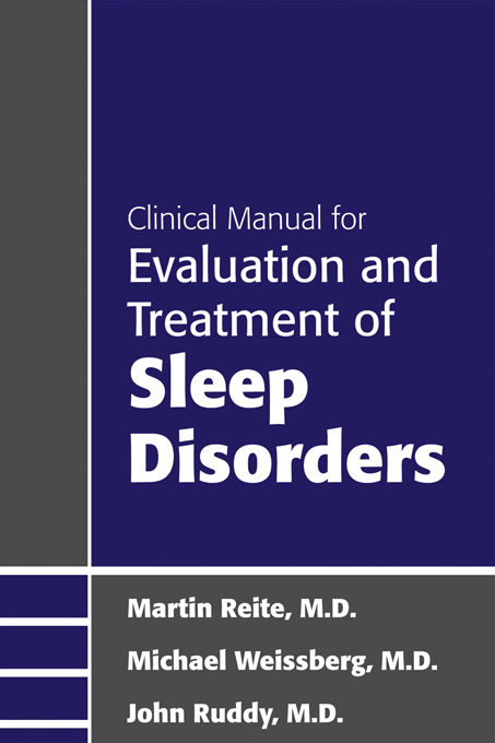 Clinical Manual for Evaluation and Treatment of Sleep Disorders -  Martin Reite,  John R. Ruddy,  Michael Weissberg