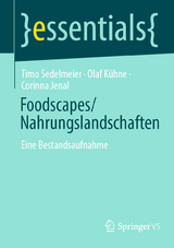 Foodscapes/Nahrungslandschaften - Timo Sedelmeier, Olaf Kühne, Corinna Jenal