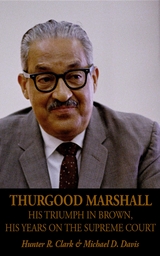 Thurgood Marshall - Hunter R Clark, Michael D Davis