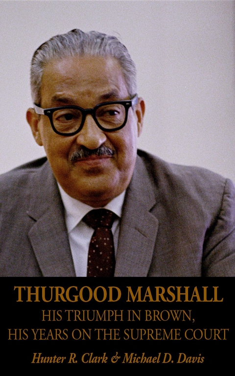 Thurgood Marshall - Hunter R Clark, Michael D Davis