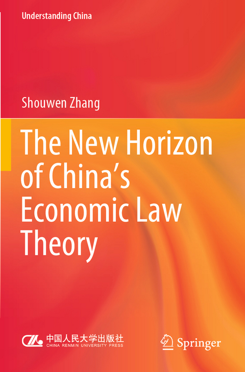 The New Horizon of China's Economic Law Theory - Shouwen Zhang