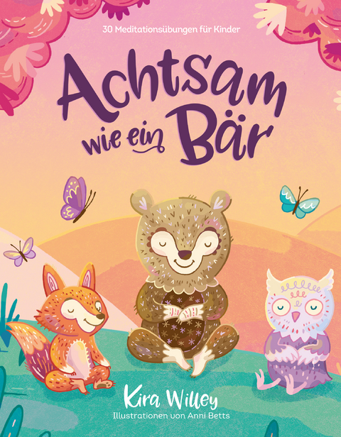 Achtsam wie ein Bär - Kira Willey