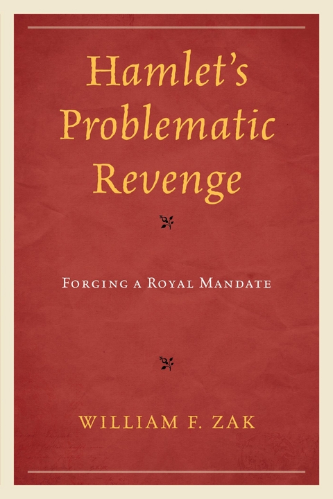 Hamlet's Problematic Revenge -  William F. Zak