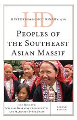 Historical Dictionary of the Peoples of the Southeast Asian Massif -  Meenaxi Barkataki-Ruscheweyh,  Jean Michaud,  Margaret  Byrne Swain