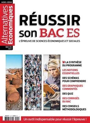 Alternatives économiques, hors-série. Réussir son bac ES : l'épreuve de sciences économiques et sociales -  HORS SERIE