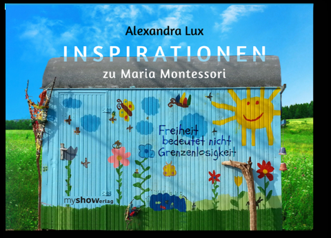 Inspirationen zu Maria Montessori - Lux Alexandra