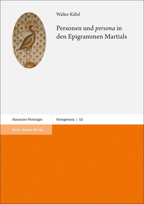 Personen und „persona“ in den Epigrammen Martials - Walter Kißel