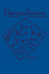 La Mia Cucina - Patrizia Fontana