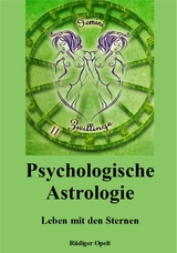 Psychologische Astrologie - Rüdiger Opelt