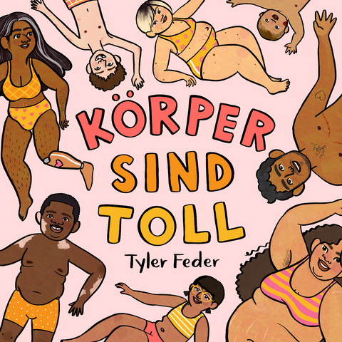 Körper sind toll - Tyler Feder