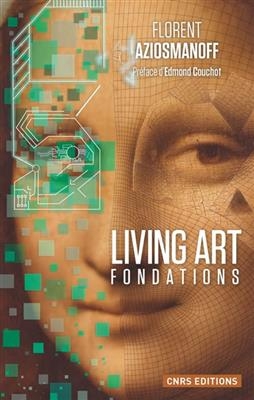 Living art : fondations : au coeur de la nouvelle économie - Florent (1957-....) Aziosmanoff