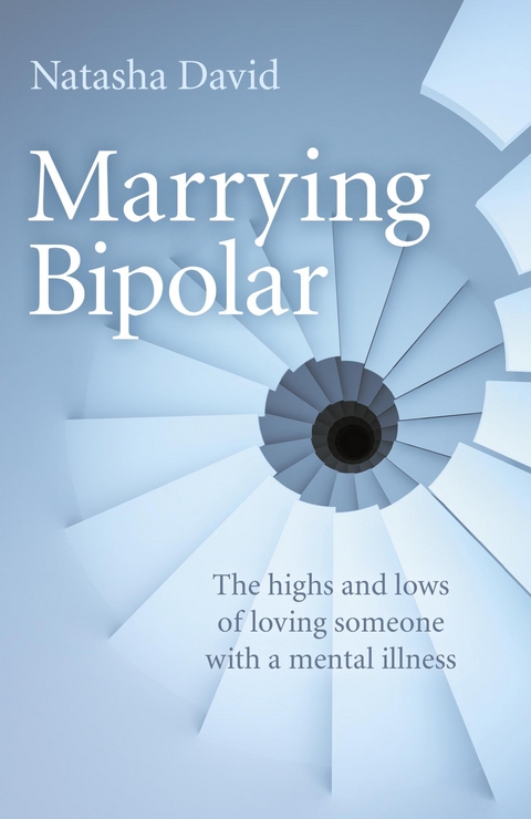 Marrying Bipolar -  Natasha David