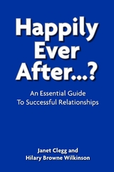 Happily Ever After...? -  Janet Clegg,  Hilary Browne Wilkinson