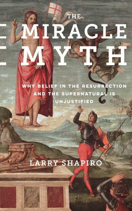 The Miracle Myth - Lawrence Shapiro