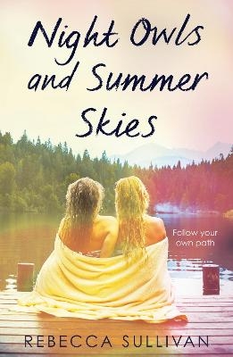 Night Owls and Summer Skies - Rebecca Sullivan