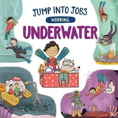 Jump into Jobs: Working Underwater - Kay Barnham