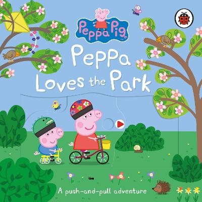 Peppa Pig: Peppa Loves The Park: A push-and-pull adventure -  Peppa Pig