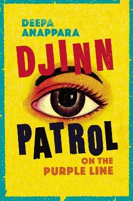 Djinn Patrol on the Purple Line - Deepa Anappara