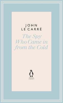 The Spy Who Came in from the Cold - John Le Carré