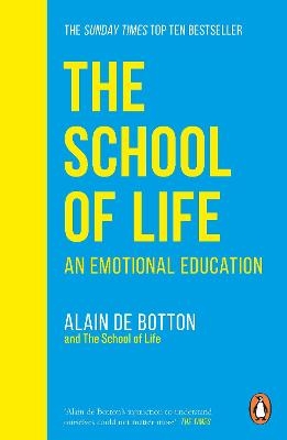 The School of Life - Alain De Botton,  The School of Life (PRH Rights)