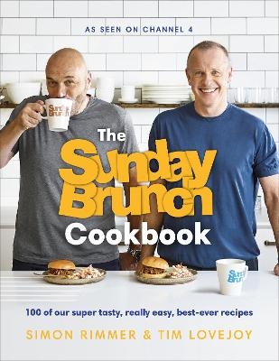 The Sunday Brunch Cookbook - Simon Rimmer, Tim Lovejoy