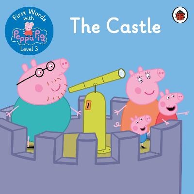 First Words with Peppa Level 3 - The Castle -  Peppa Pig