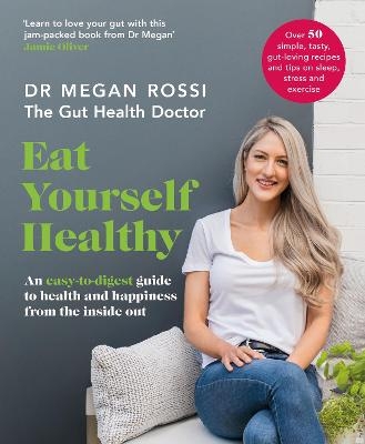 Eat Yourself Healthy - Dr. Megan Rossi