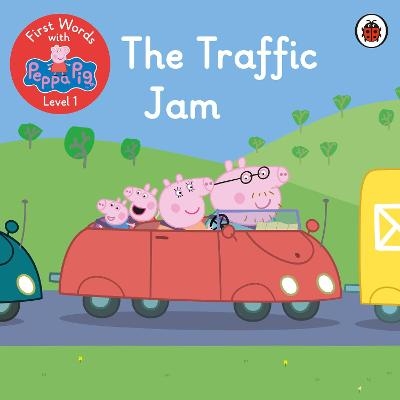 First Words with Peppa Level 1 - The Traffic Jam -  Peppa Pig