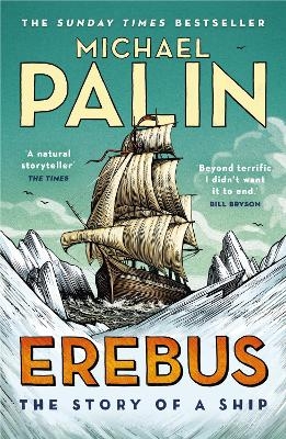 Erebus: The Story of a Ship - Michael Palin