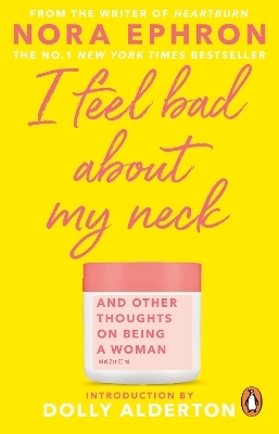 I Feel Bad About My Neck - Nora Ephron