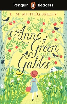 Penguin Readers Level 2: Anne of Green Gables (ELT Graded Reader) - L. M. Montgomery