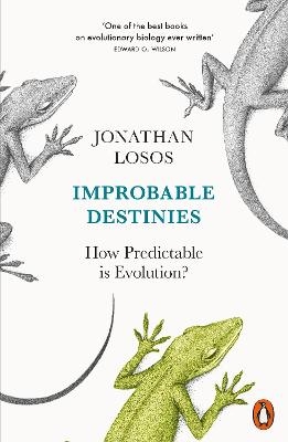 Improbable Destinies - Jonathan Losos