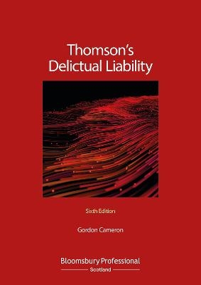 Thomson's Delictual Liability - Gordon Cameron