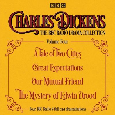 Charles Dickens - The BBC Radio Drama Collection Volume Four - Charles Dickens