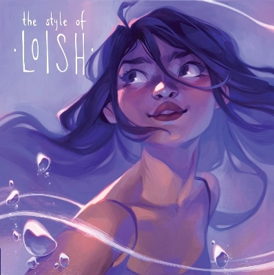 The Style of Loish - Lois Van Baarle