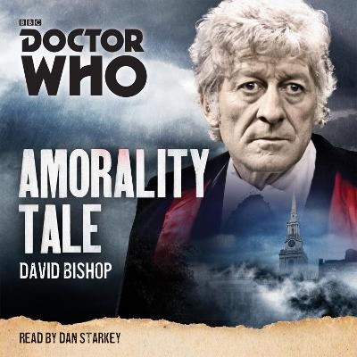 Doctor Who: Amorality Tale - David Bishop