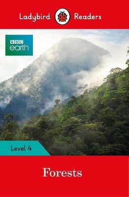 Ladybird Readers Level 4 - BBC Earth - Forests (ELT Graded Reader) -  Ladybird