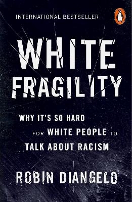 White Fragility - Robin Diangelo