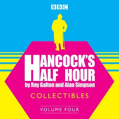 Hancock's Half Hour Collectibles: Volume 4 - Ray Galton, Alan Simpson