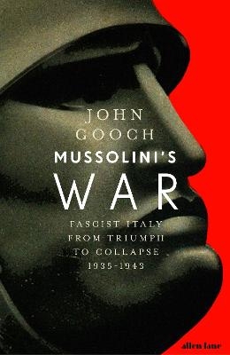 Mussolini's War - John Gooch